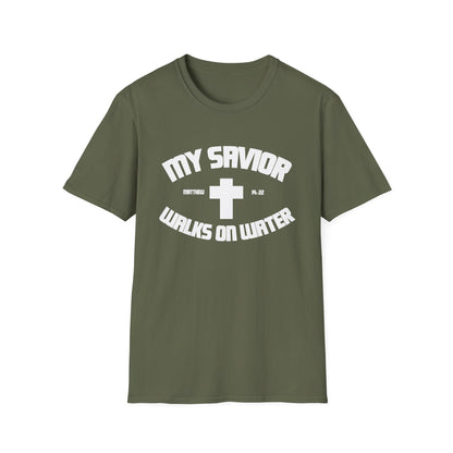 My Savior Walks On Water (Mathew 14:22 ) T-Shirt