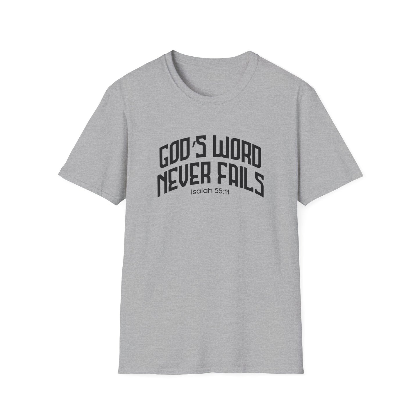 God's Word Never Fails  (Isaiah 55:) T-Shirt