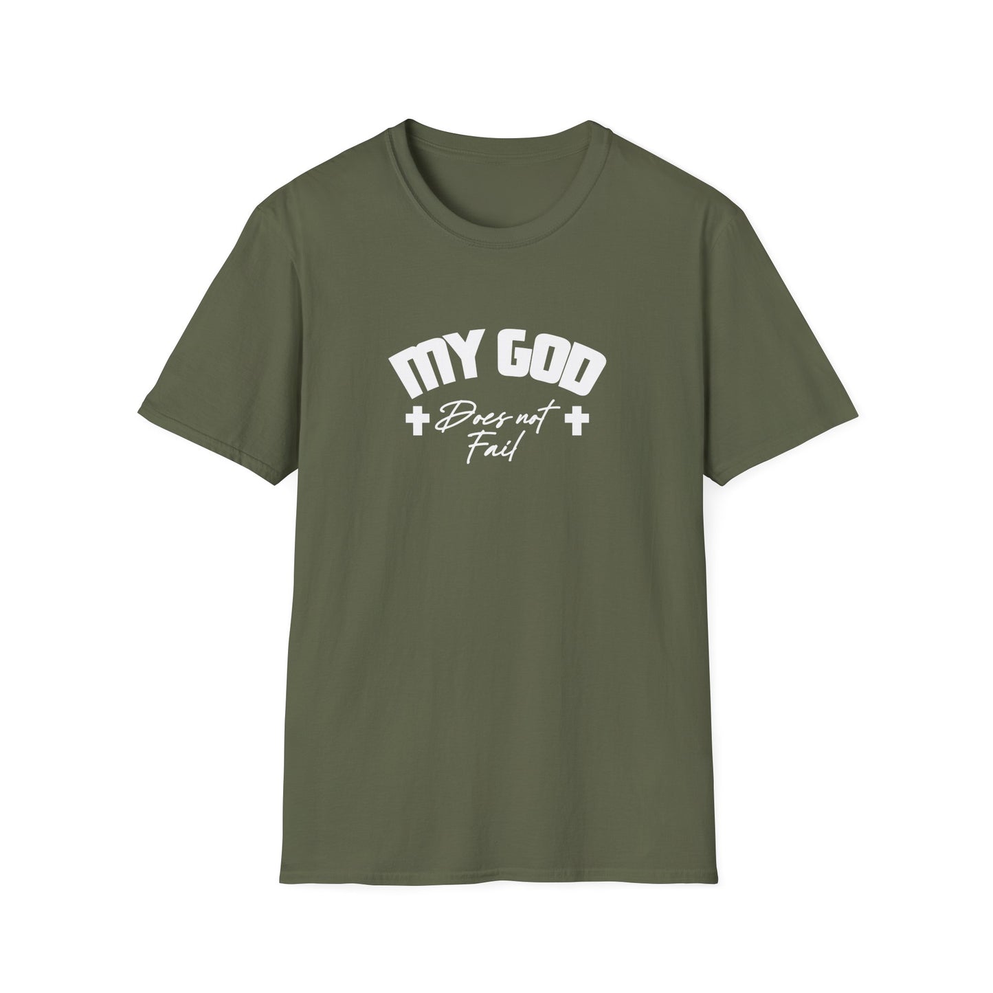 My God Doesn't Fail T-Shirt