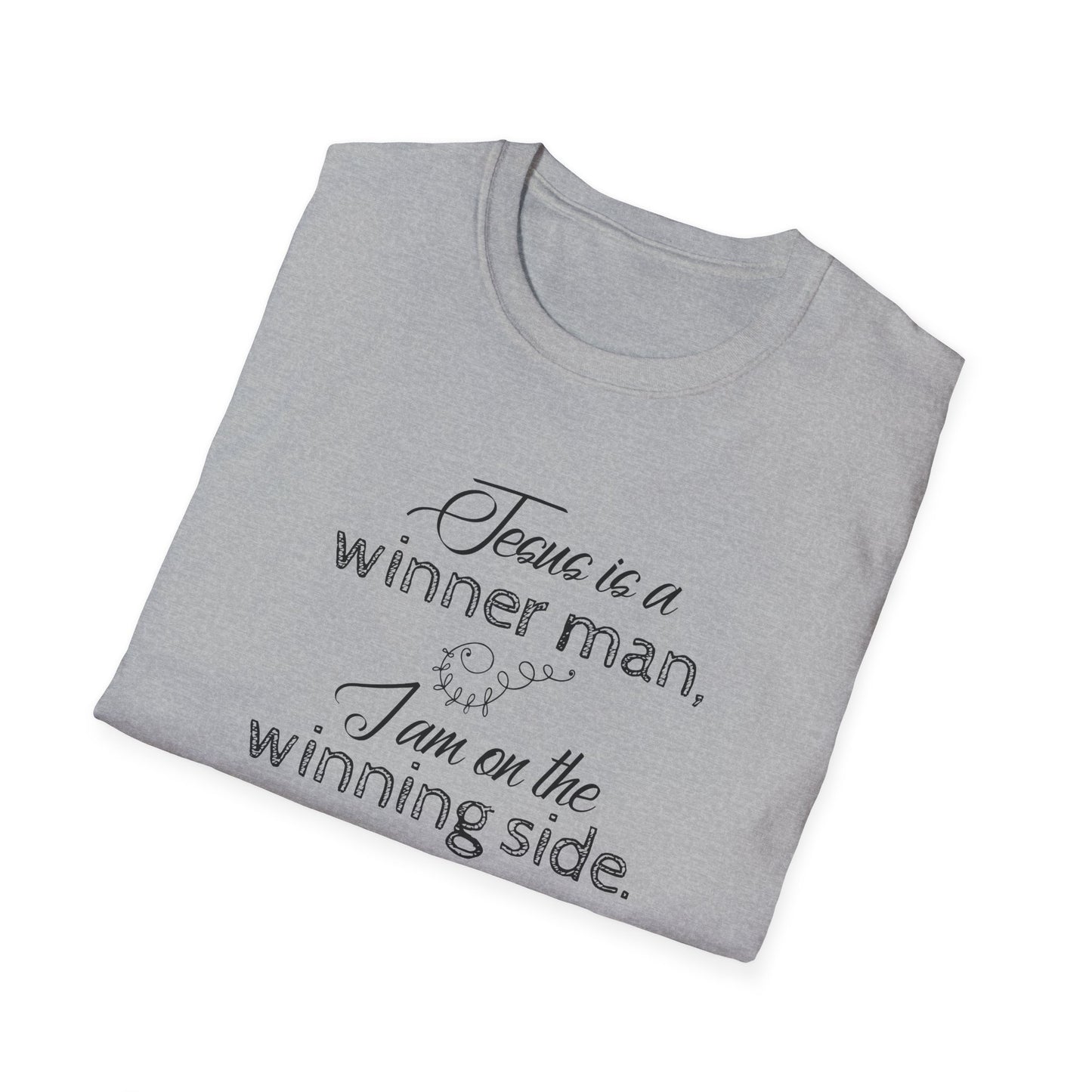 Jesus Is A Winner Man And I'm On The Winning Side T-Shirt