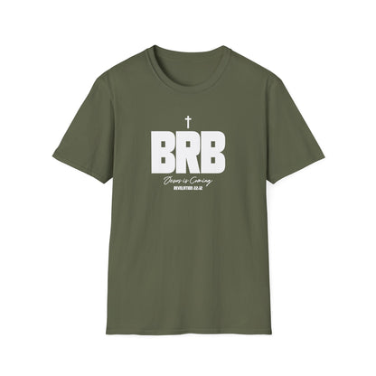 BRB: Jesus Is Coming Soon (Revelations 22:12) T-Shirt