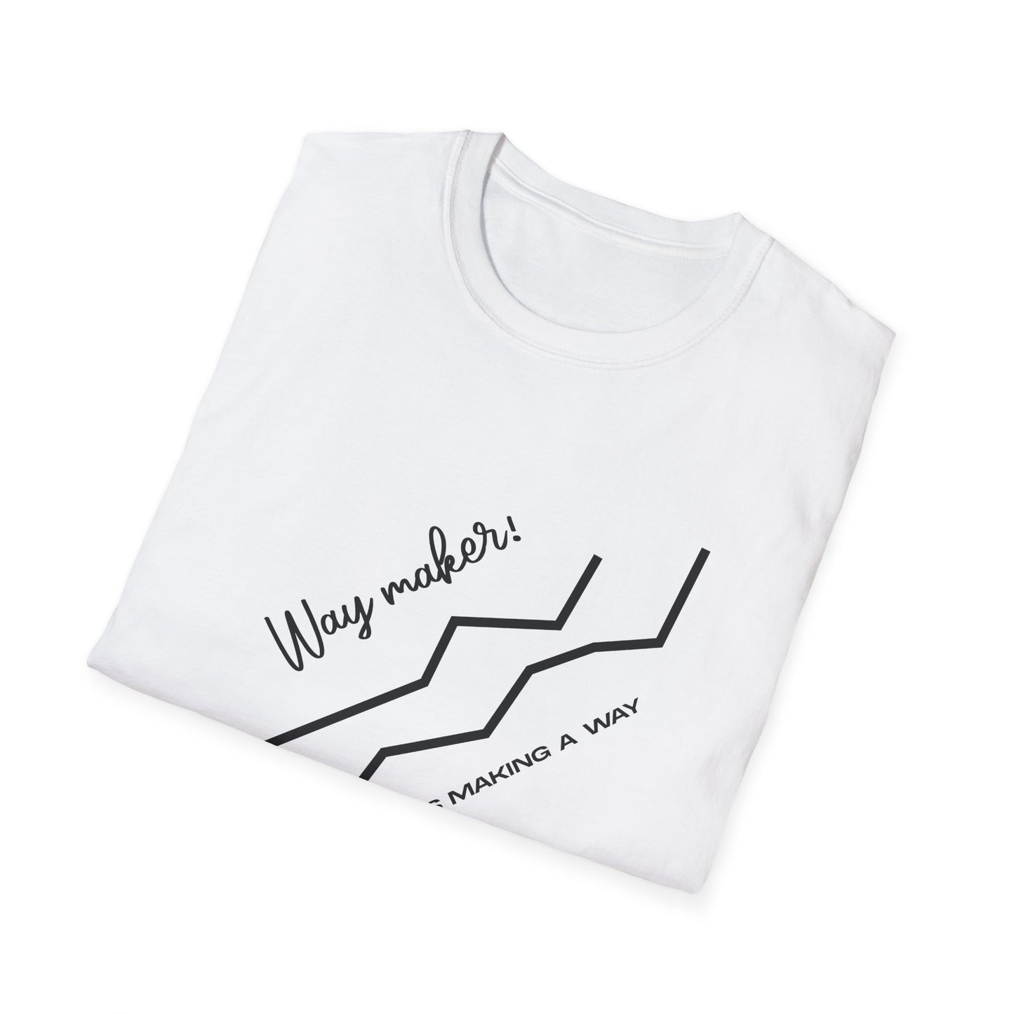 Way Maker; God Is Making A Way T-Shirt