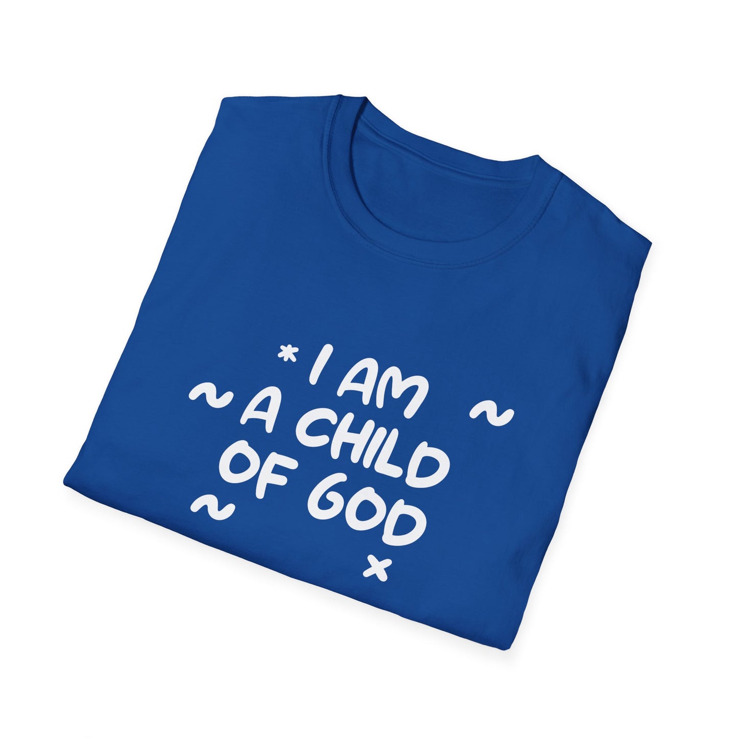 I Am A Child Of God T-Shirt