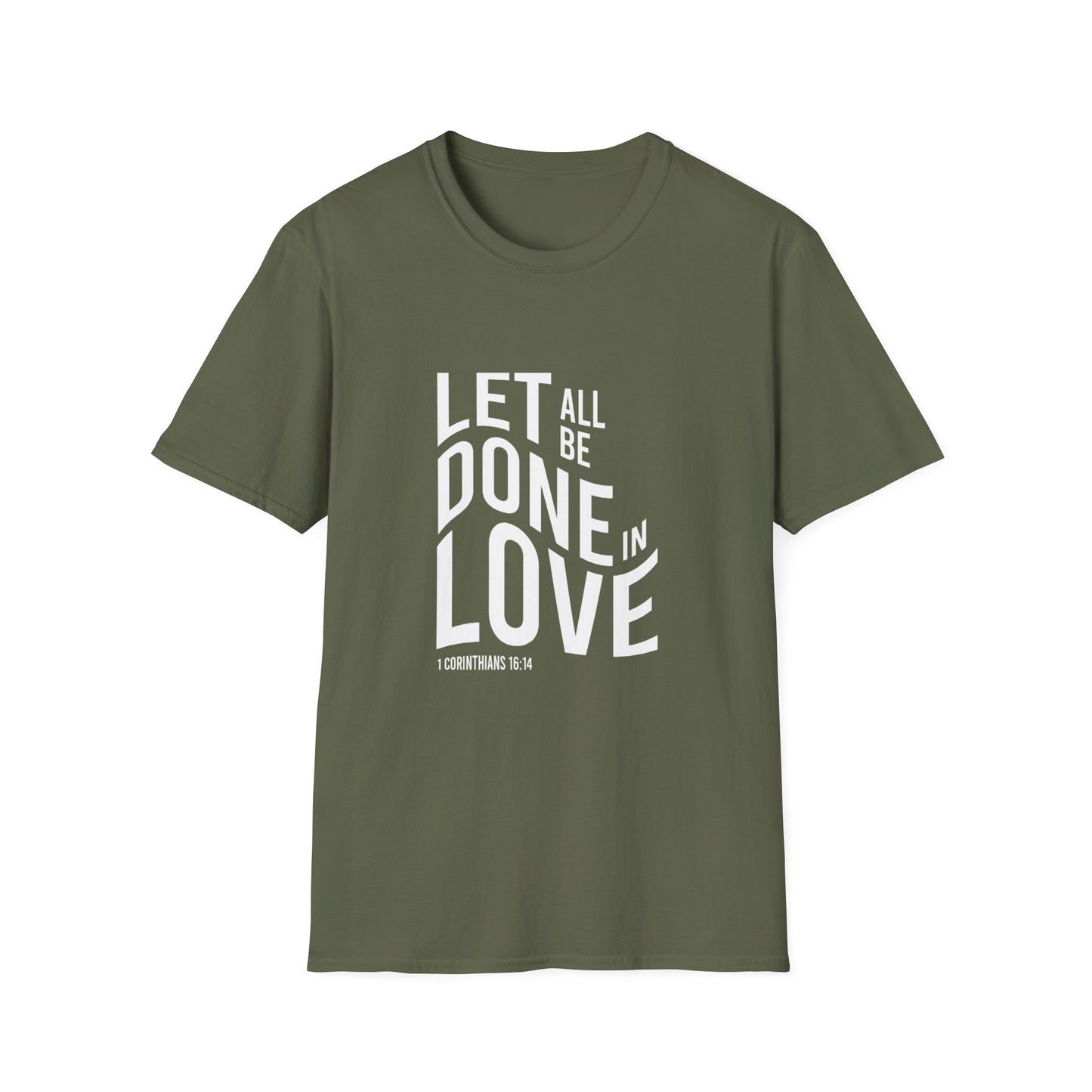 Let All Be Done In Love T-Shirt