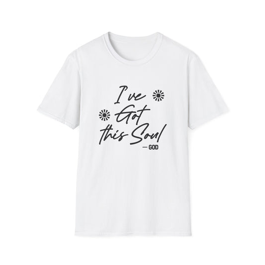 I've Got This Soul -God T-Shirt