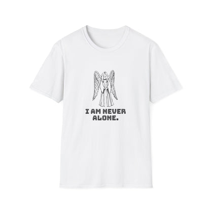 I am Never Alone T-Shirt