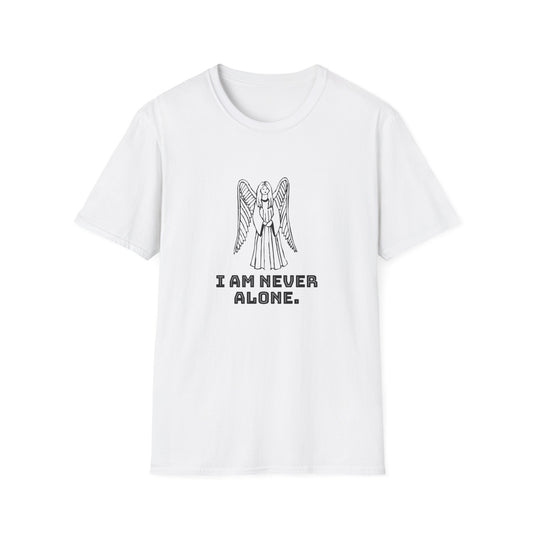 I am Never Alone T-Shirt