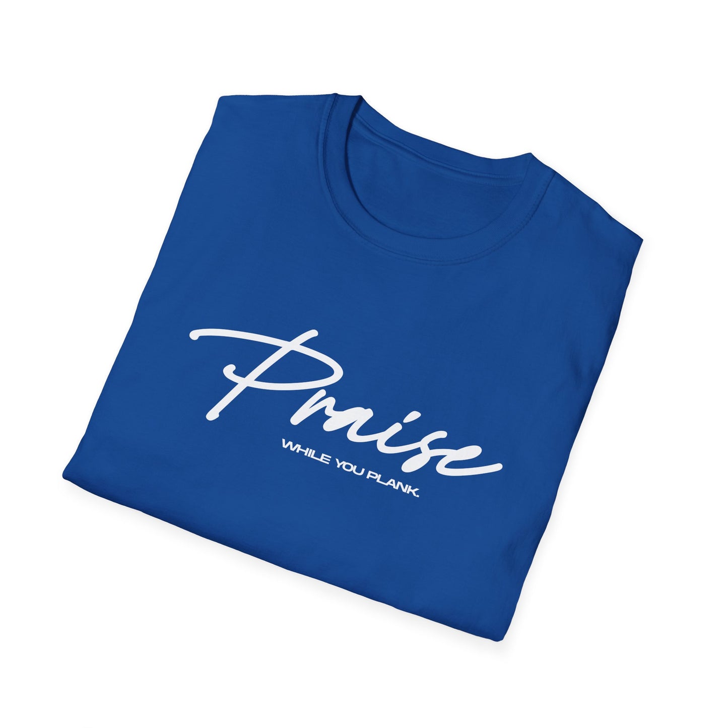 Praise While You Plank T-Shirt