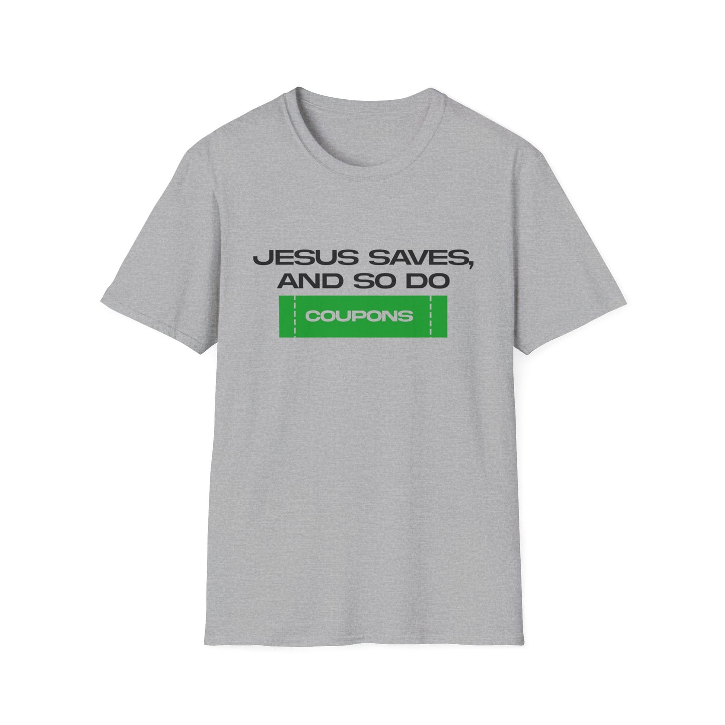 Jesus Saves And So Do Coupons T-Shirt