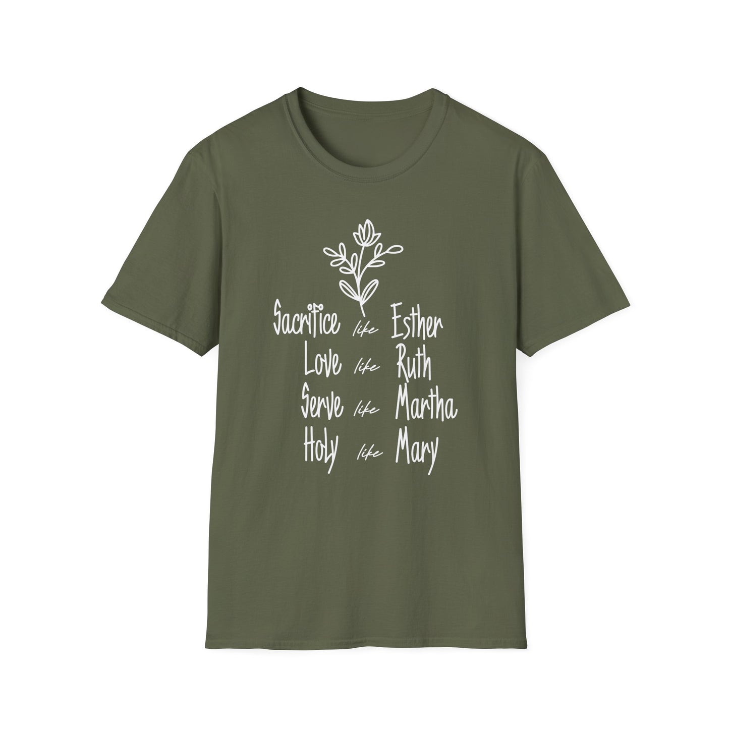 Sacrifice Like Esther, Love Like Ruth, Serve Like Martha T-Shirt