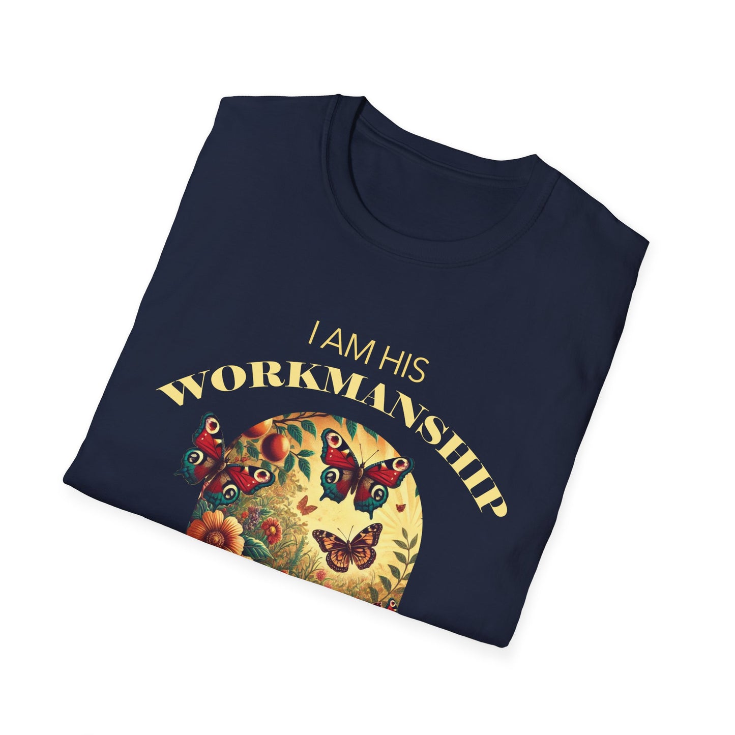 I Am His Workmanship (Ephesians 2:10) T-Shirt