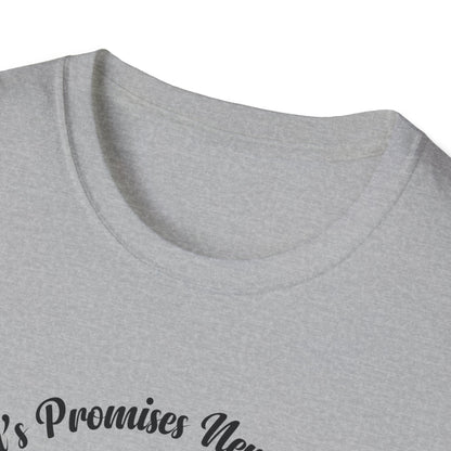 God's Promises Never Fail (Joshua 21:45) T-Shirt