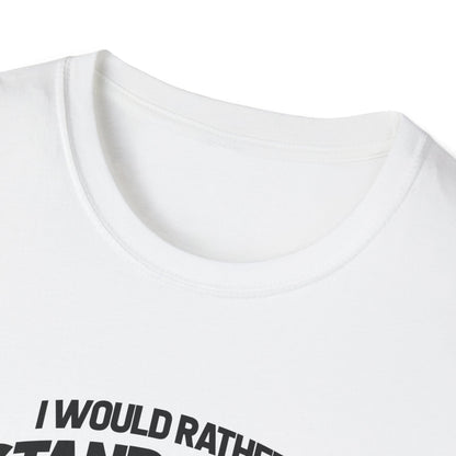 I Would Rather Stand With God And Be Judged By Man T-Shirt