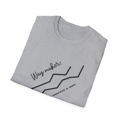 Way Maker; God Is Making A Way T-Shirt