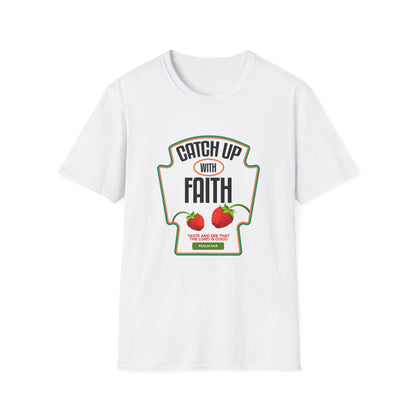 Catch Up With Faith T-Shirt