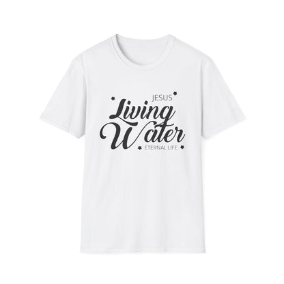 Jesus, Living Water: Eternal Life T-Shirt