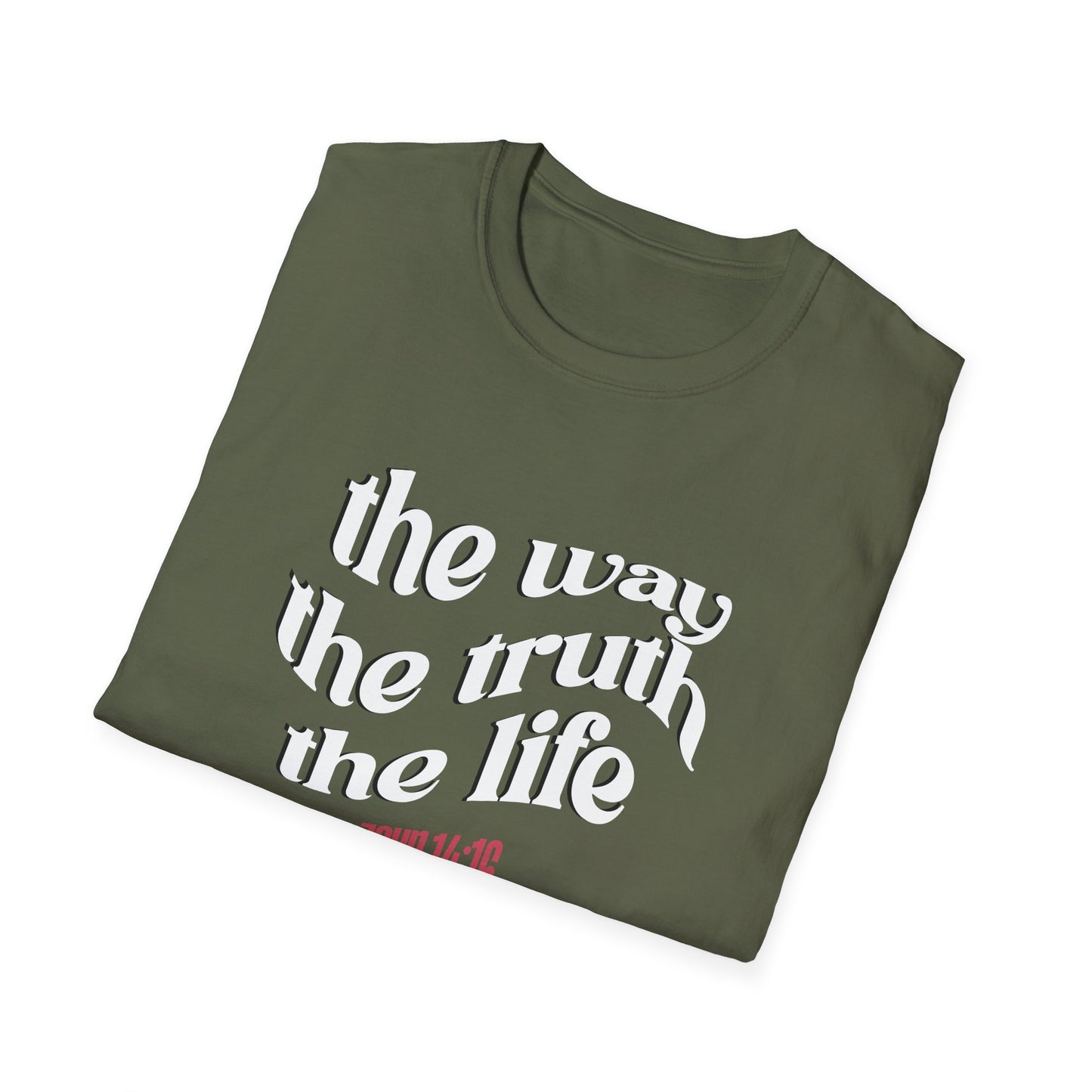 The Way The Truth The Life (John 14:16) T-Shirt