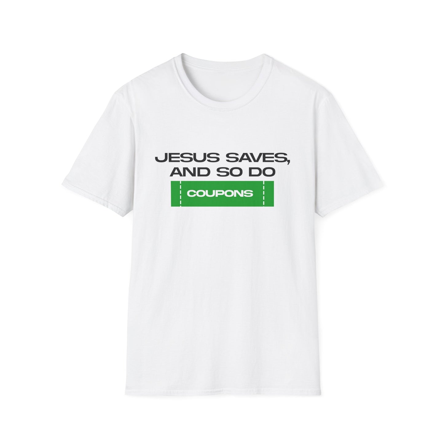 Jesus Saves And So Do Coupons T-Shirt