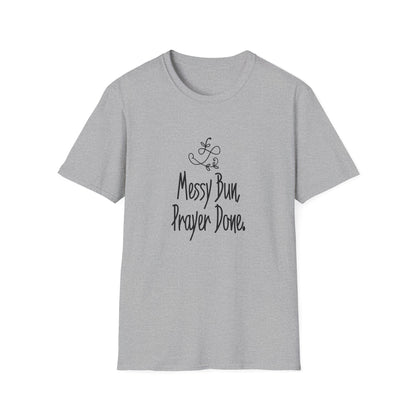 Messy Bun Prayer Done T-Shirt