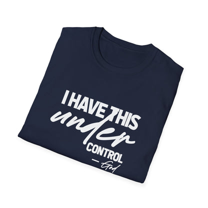 I Have This Under Control - God T-Shirt