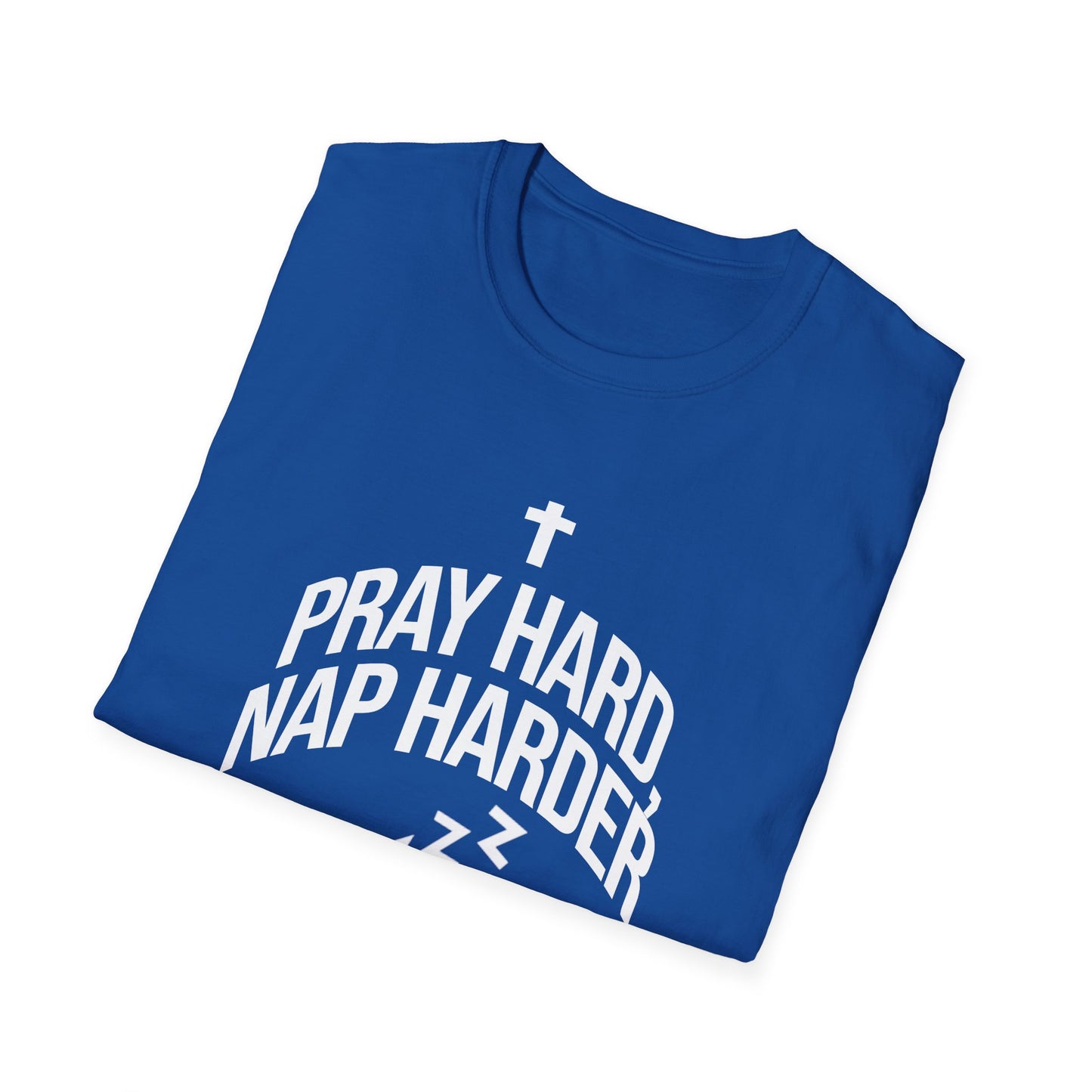 Pray Hard, Nap Harder T-Shirt