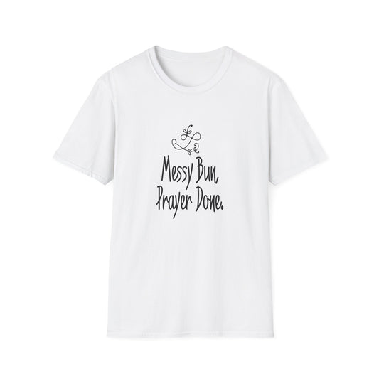 Messy Bun Prayer Done T-Shirt