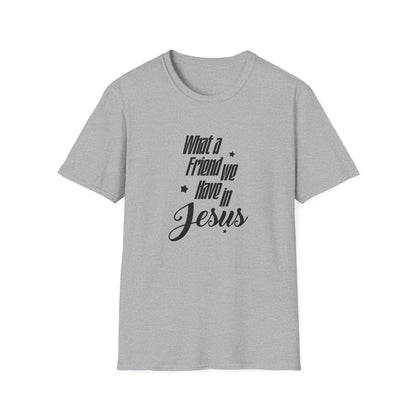 What A Friend We have In Jesus T-Shirt