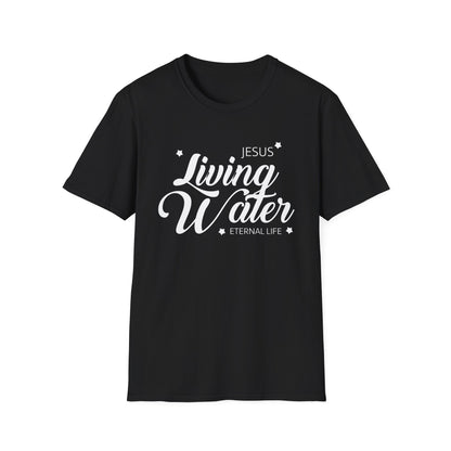 Jesus, Living Water: Eternal Life T-Shirt