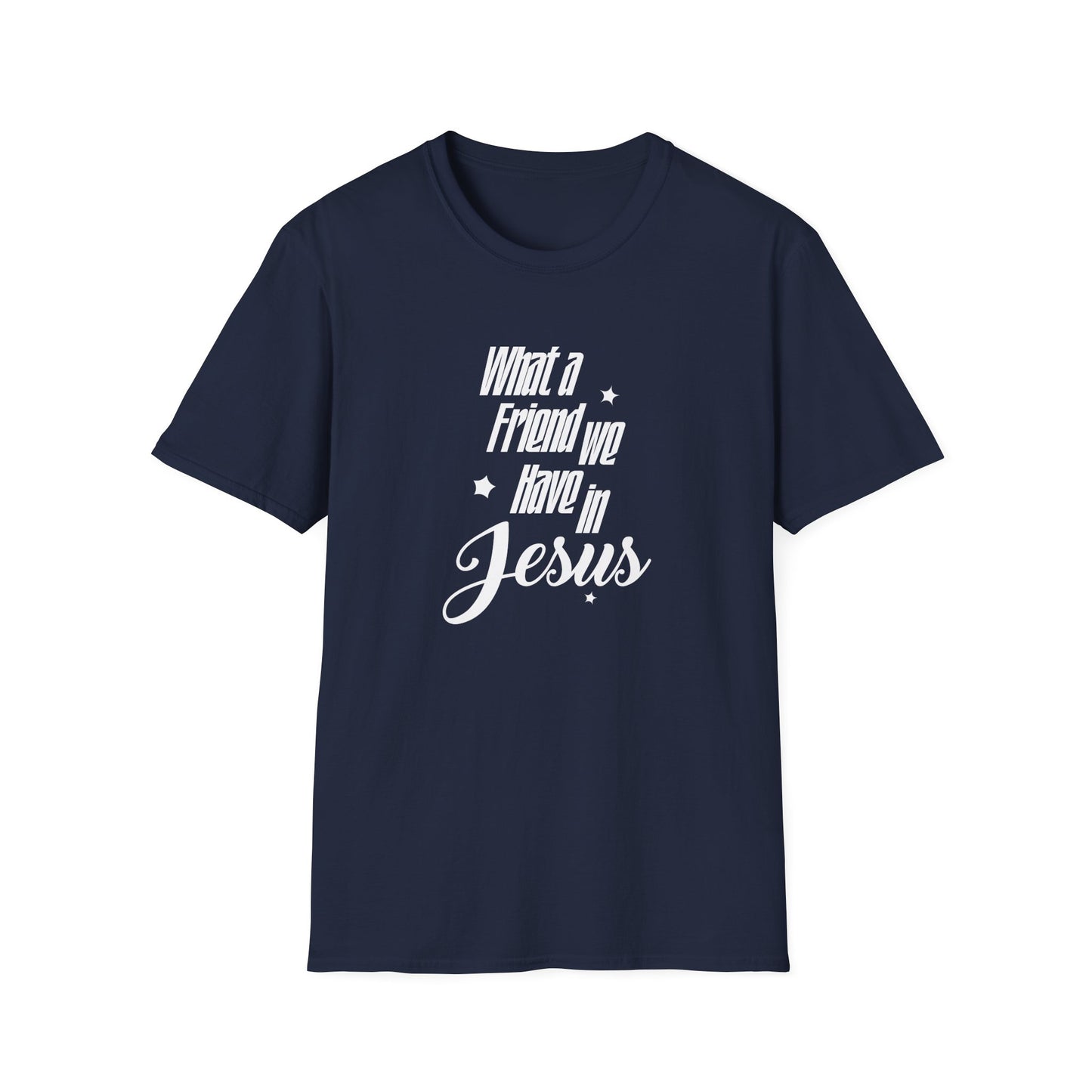 What A Friend We have In Jesus T-Shirt