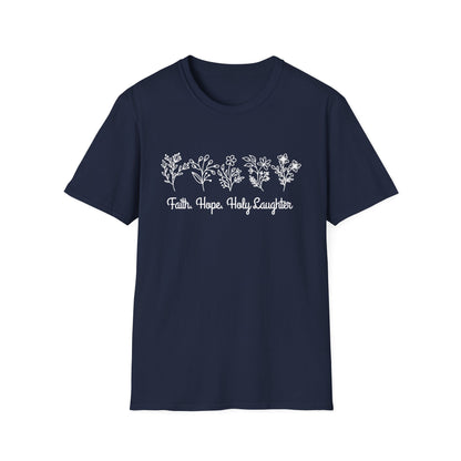 Faith, Hope And Holy Laughter T-Shirt