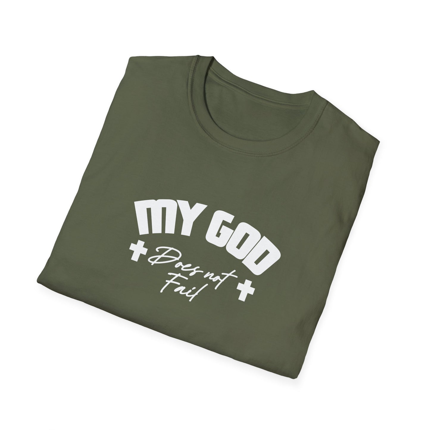 My God Doesn't Fail T-Shirt