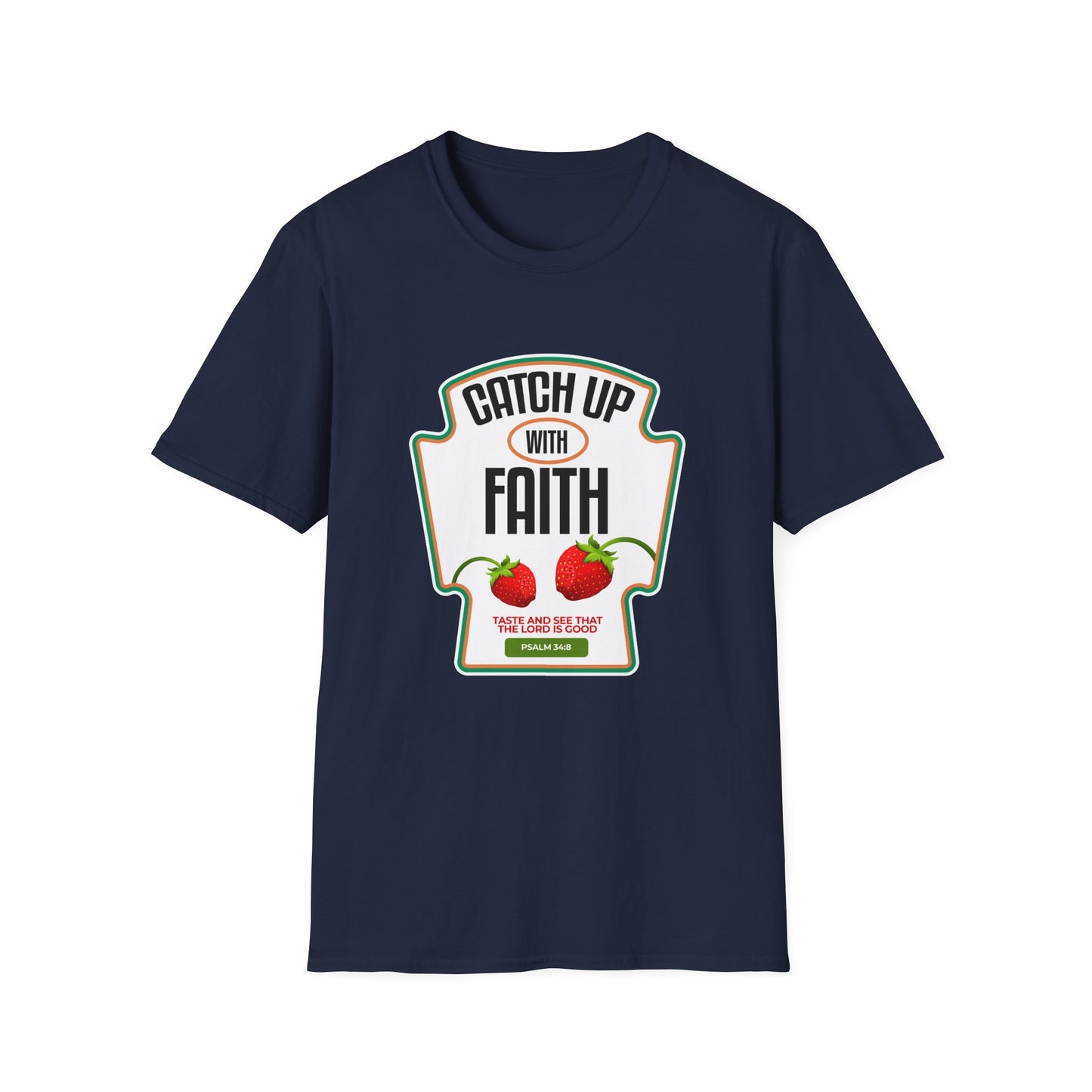 Catch Up With Faith T-Shirt