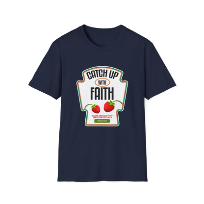 Catch Up With Faith T-Shirt