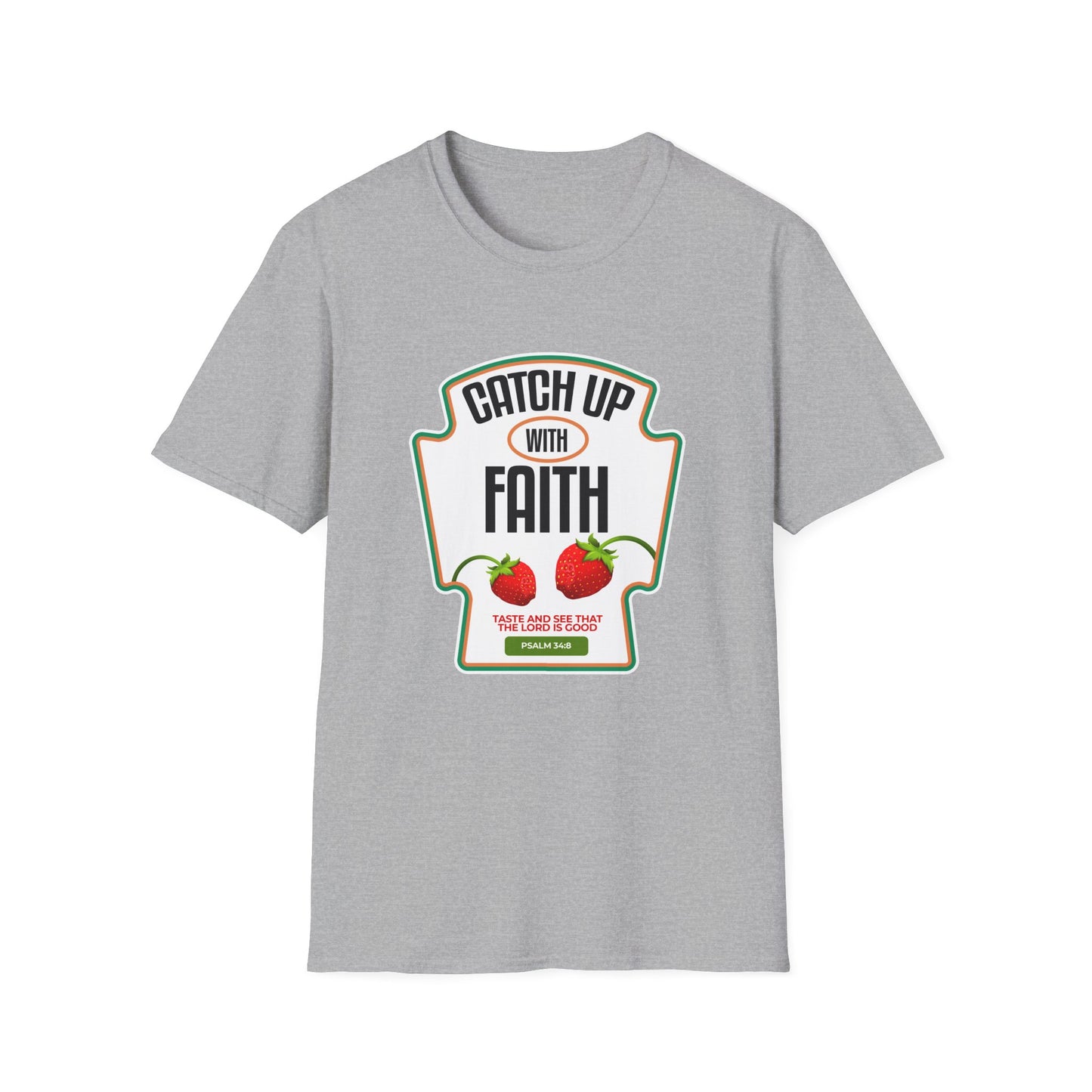 Catch Up With Faith T-Shirt