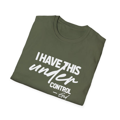 I Have This Under Control - God T-Shirt