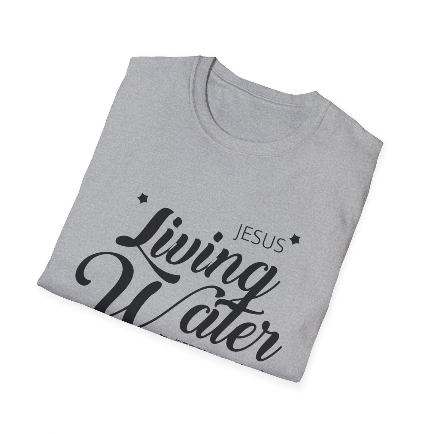 Jesus, Living Water: Eternal Life T-Shirt