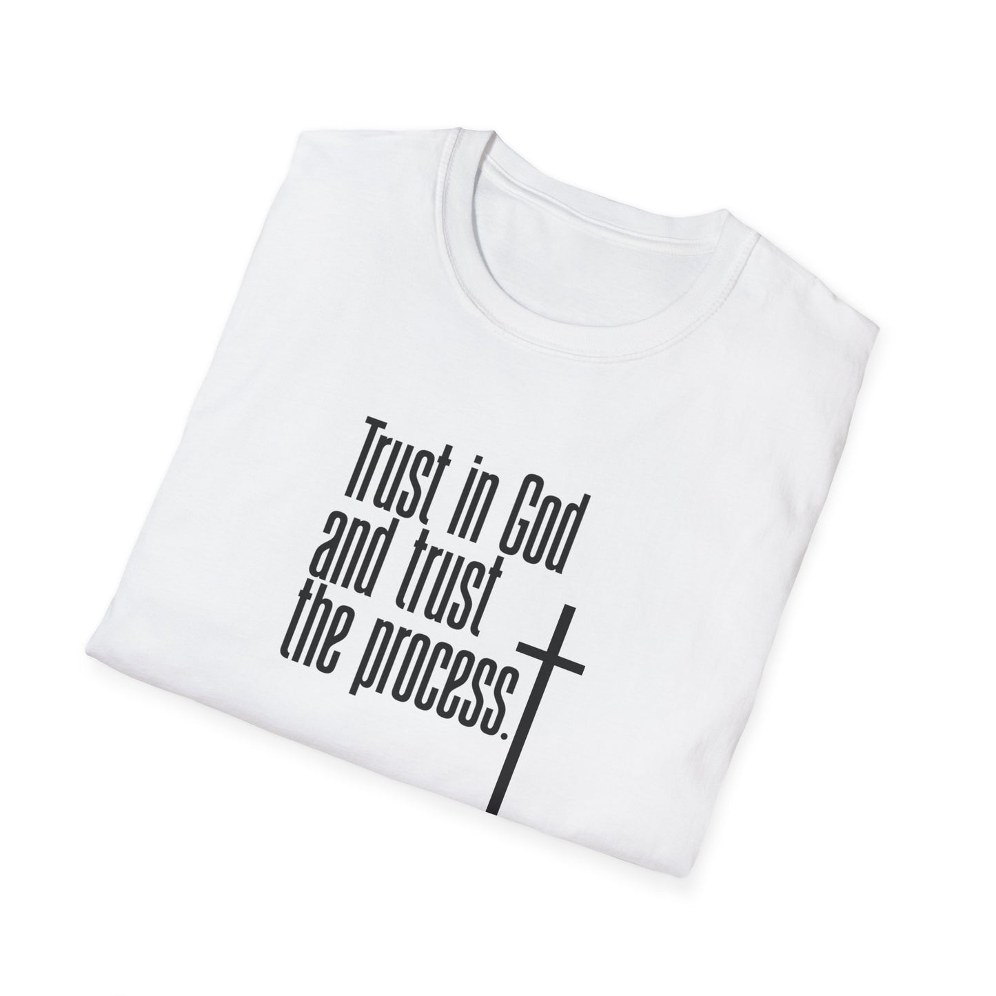 Trust In God And Trust The Process T-Shirt