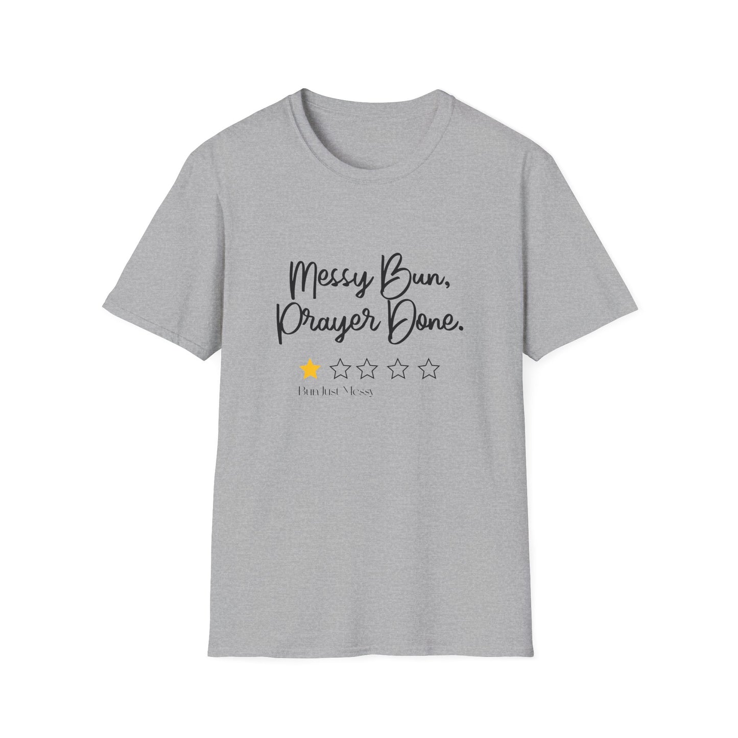 Messy Bun, Prayer Done T-Shirt