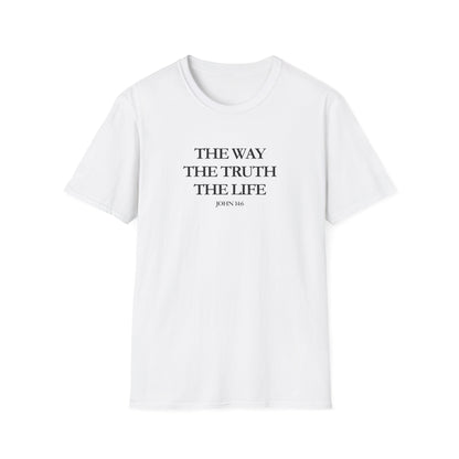 The Way The Truth The Life (John 14:6) T-Shirt