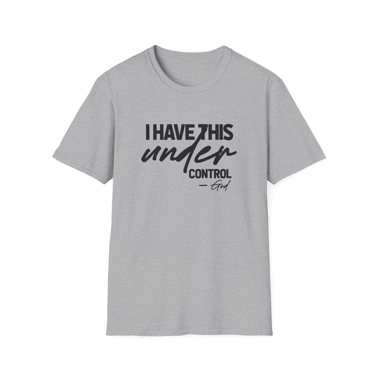 I Have This Under Control - God T-Shirt