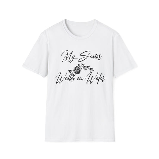 My Savior Walks On Water (Mathew 14:22) T-Shirt