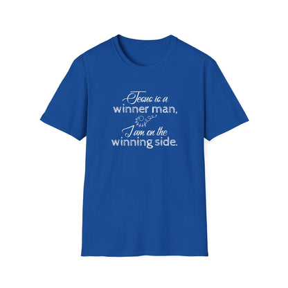 Jesus Is A Winner Man And I'm On The Winning Side T-Shirt