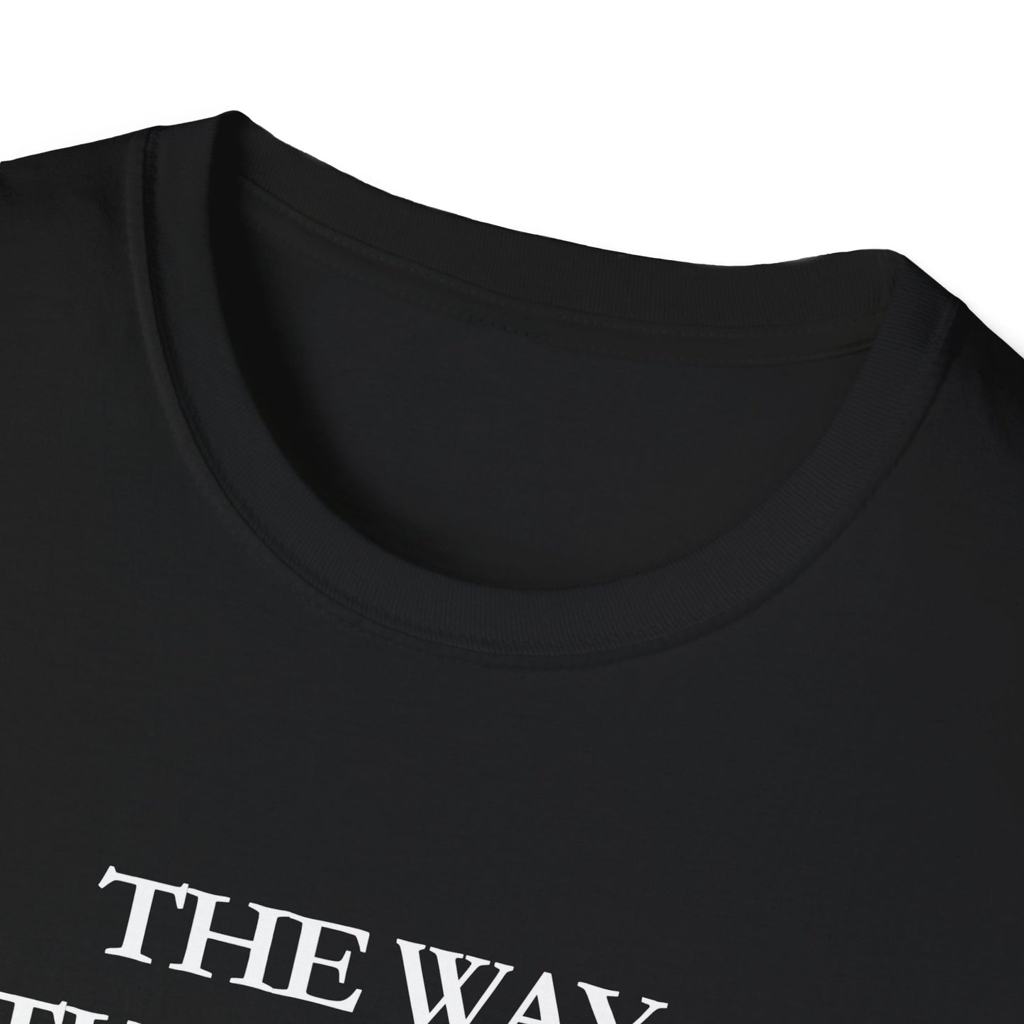 The Way The Truth The Life (John 14:6) T-Shirt