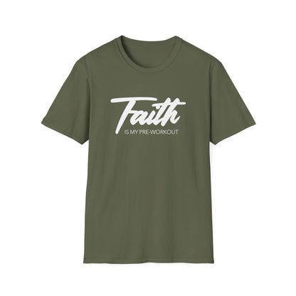 Faith Is My Pre Workout T-Shirt