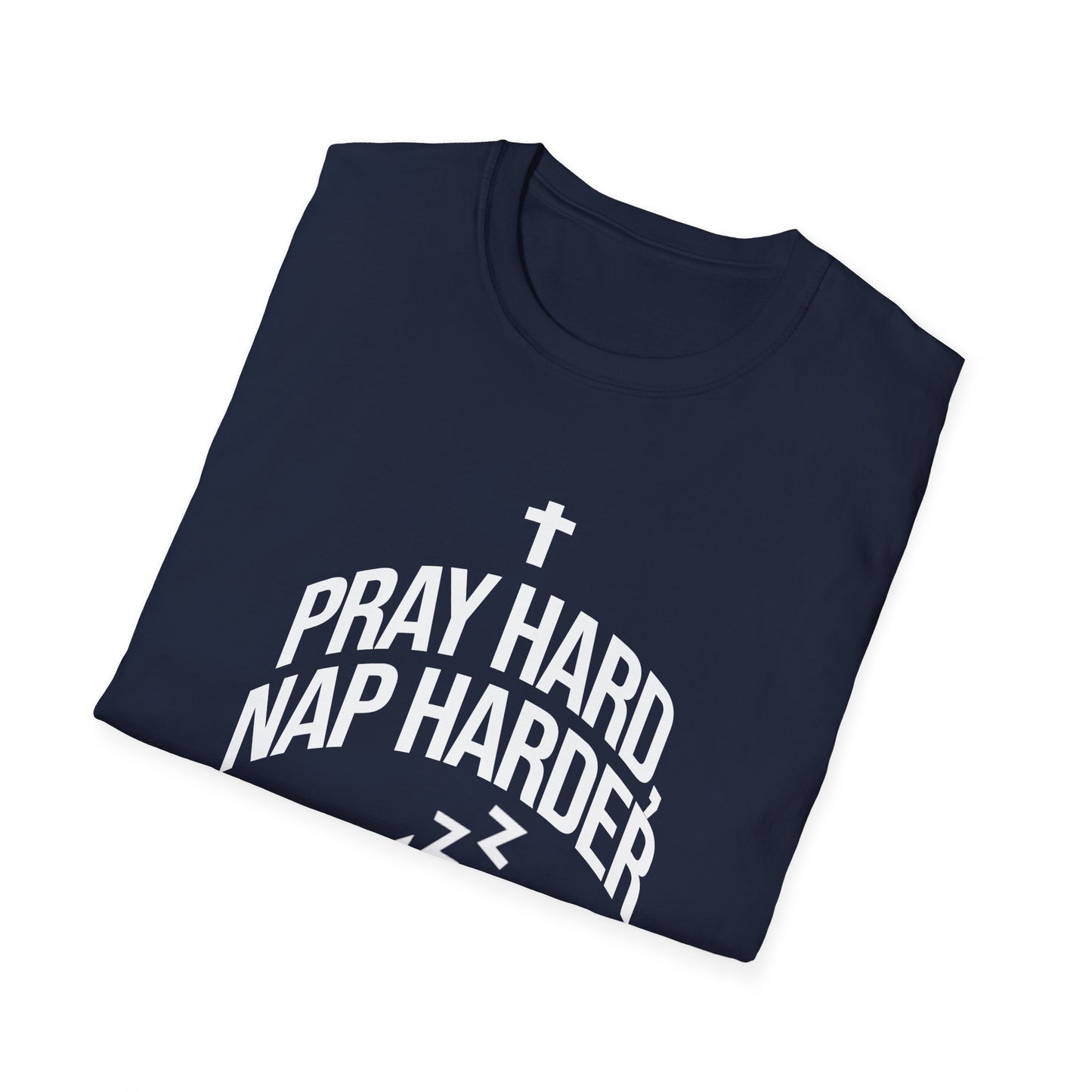 Pray Hard, Nap Harder T-Shirt