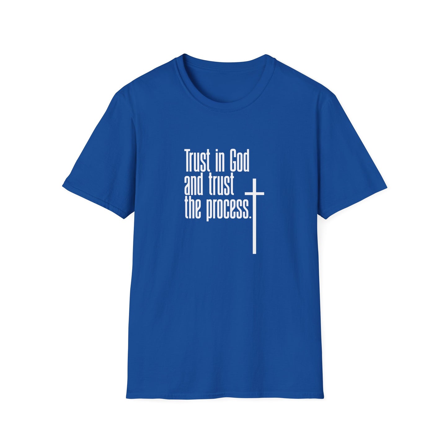 Trust In God And Trust The Process T-Shirt