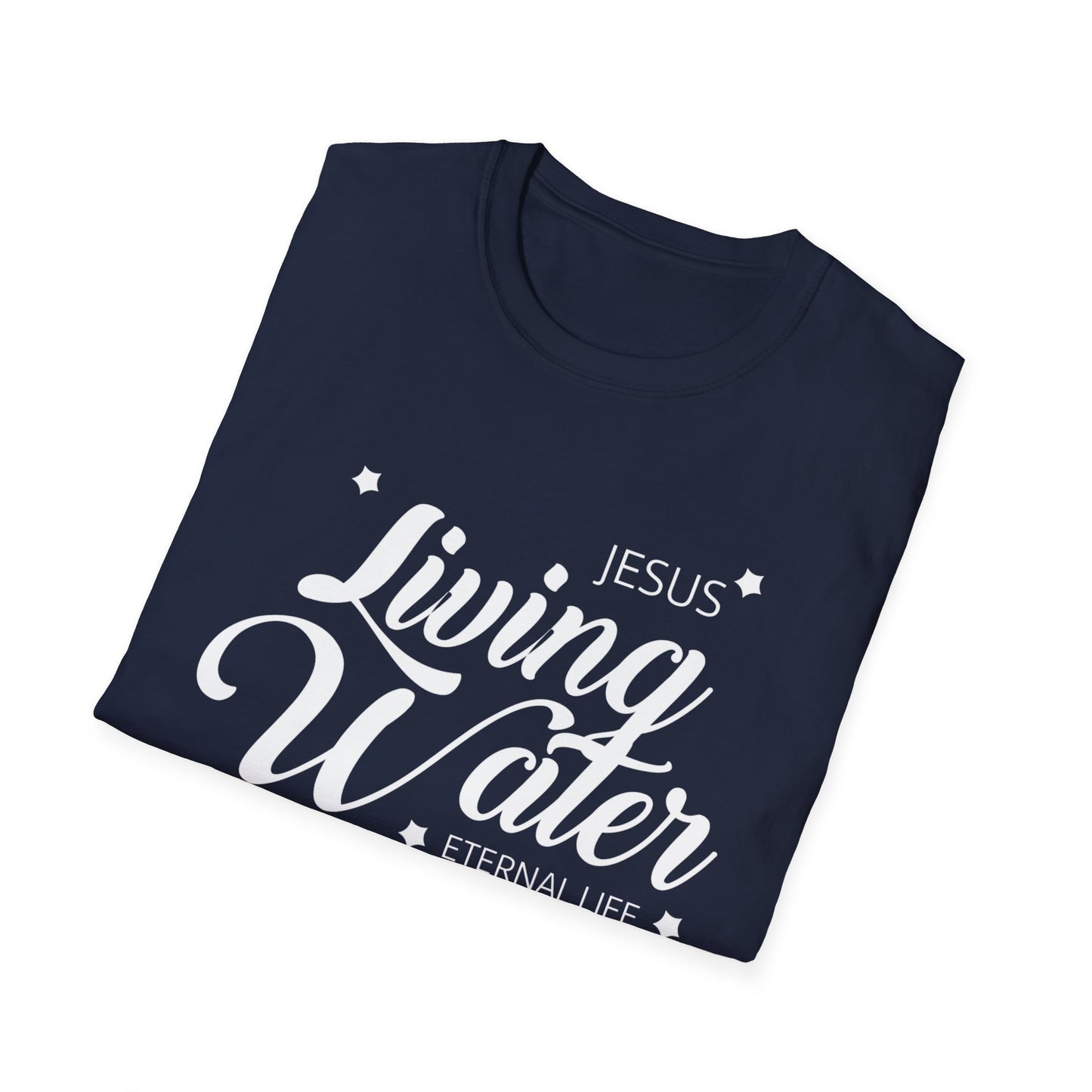 Jesus, Living Water: Eternal Life T-Shirt