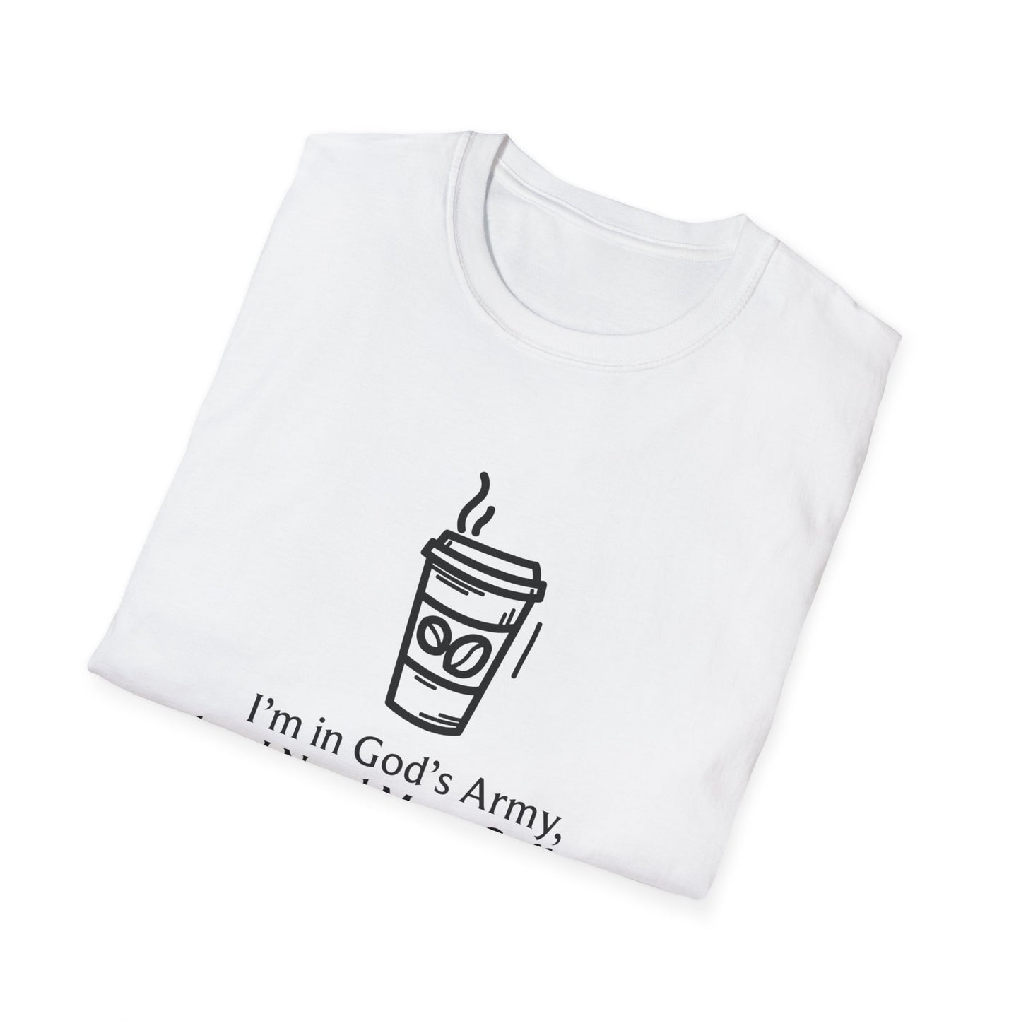 I'm In God's Army But I Need More Coffee T-Shirt