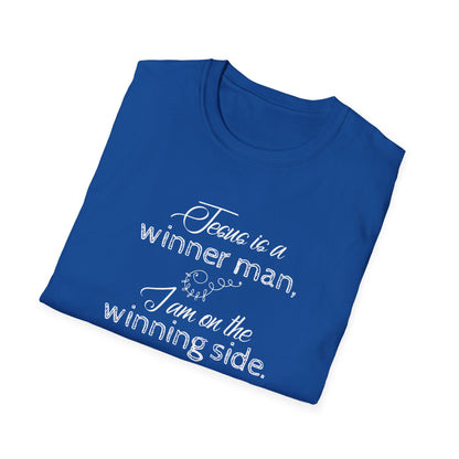 Jesus Is A Winner Man And I'm On The Winning Side T-Shirt