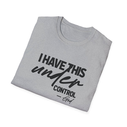 I Have This Under Control - God T-Shirt